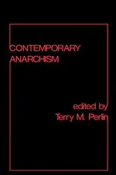 Book cover of Contemporary Anarchism by Terry M. Perlin
