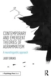 Book cover of Contemporary and Emergent Theories of Agrammatism by Judit Druks