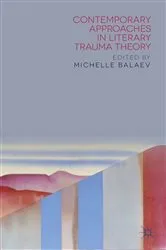 Book cover of Contemporary Approaches in Literary Trauma Theory by M. Balaev