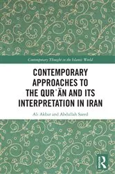 Book cover of Contemporary Approaches to the Qurʾan and its Interpretation in Iran by Ali Akbar