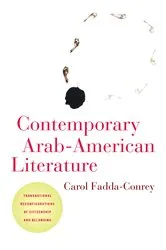 Book cover of Contemporary Arab-American Literature by Carol Fadda-Conrey