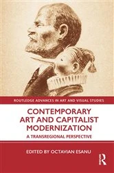 Book cover of Contemporary Art and Capitalist Modernization by Octavian Esanu