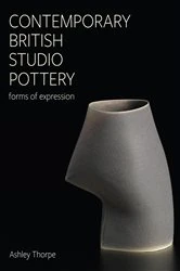 Book cover of Contemporary British Studio Pottery by Ashley Thorpe