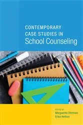 Book cover of Contemporary Case Studies in School Counseling by Marguerite Ohrtman