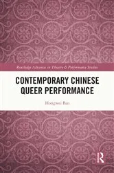 Book cover of Contemporary Chinese Queer Performance by Hongwei Bao
