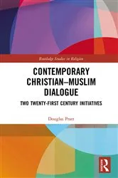 Book cover of Contemporary Christian-Muslim Dialogue by Douglas Pratt