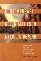 Book cover of Contemporary Colonialities in Mexico and Beyond by Myers, Kathleen, Ann