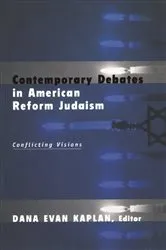 Book cover of Contemporary Debates in American Reform Judaism by Dana Evan Kaplan