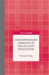 Book cover of Contemporary Debates in Holocaust Education by M. Gray