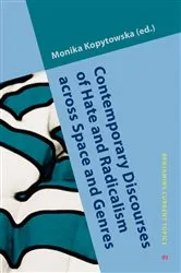 Book cover of Contemporary Discourses of Hate and Radicalism across Space and Genres by Monika Kopytowska