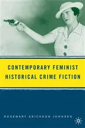 Book cover of Contemporary Feminist Historical Crime Fiction by R. Johnsen