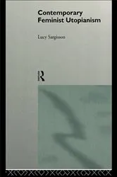 Book cover of Contemporary Feminist Utopianism by Lucy Sargisson