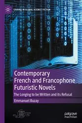 Book cover of Contemporary French and Francophone Futuristic Novels by Emmanuel Buzay