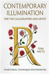 Book cover of Contemporary Illumination for the Calligrapher and Artist by Toni Watts