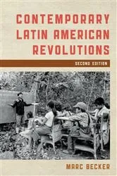 Book cover of Contemporary Latin American Revolutions (2nd ed.) by Marc Becker