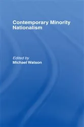 Book cover of Contemporary Minority Nationalism by Michael Watson