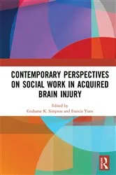 Book cover of Contemporary Perspectives on Social Work in Acquired Brain Injury by Grahame K. Simpson
