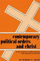 Book cover of Contemporary Political Orders and Christ by Robert E. Hood