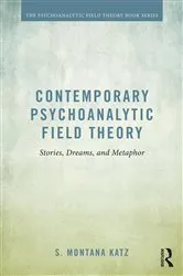 Book cover of Contemporary Psychoanalytic Field Theory by S. Montana Katz