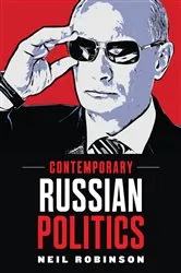 Book cover of Contemporary Russian Politics by Neil Robinson
