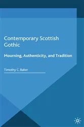 Book cover of Contemporary Scottish Gothic by T. Baker
