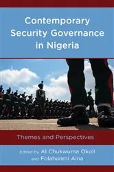 Book cover of Contemporary Security Governance in Nigeria by Al Chukwuma Okoli