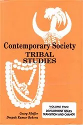 Book cover of Contemporary Society Tribal Studies: Development Issues, Transition and Change by Georg Pfeffer