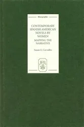 Book cover of Contemporary Spanish American Novels by Women by Susan E. Carvalho