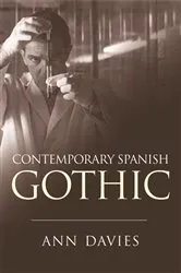 Book cover of Contemporary Spanish Gothic by Ann Davies
