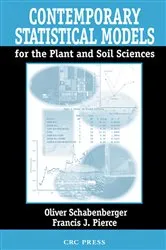 Book cover of Contemporary Statistical Models for the Plant and Soil Sciences by Unknown