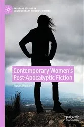Book cover of Contemporary Women’s Post-Apocalyptic Fiction by Susan Watkins
