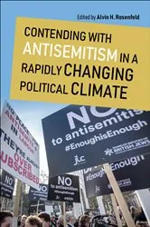 Book cover of Contending with Antisemitism in a Rapidly Changing Political Climate by Alvin H. Rosenfeld