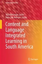 Book cover of Content and Language Integrated Learning in South America by Yolanda Ruiz de Zarobe