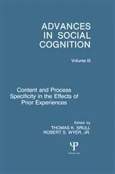 Book cover of Content and Process Specificity in the Effects of Prior Experiences by Robert S. Wyer Jr.
