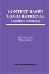 Book cover of Content-Based Video Retrieval by Milan Petkovic