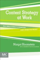 Book cover of Content Strategy at Work by Margot Bloomstein
