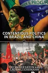 Book cover of Contentious Politics in Brazil and China by December Green