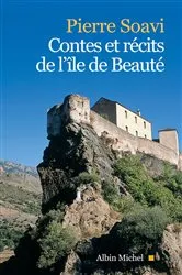 Book cover of Contes et récits de l'île de Beauté by Pierre Soavi