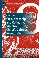 Book cover of Contest for Citizenship and Collective Violence During China’s Cultural Revolution by Yang Lijun