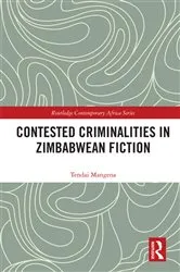 Book cover of Contested Criminalities in Zimbabwean Fiction by Tendai Mangena