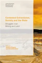 Book cover of Contested Extractivism, Society and the State by Bettina Engels