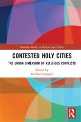 Book cover of Contested Holy Cities by Michael Dumper