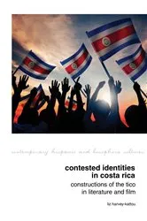 Book cover of Contested Identities in Costa Rica by Liz Harvey-Kattou