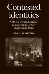 Book cover of Contested identities by Carmen M. Mangion