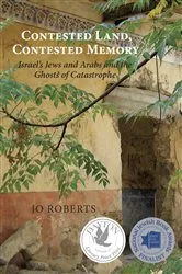 Book cover of Contested Land, Contested Memory by Jo Roberts