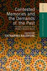 Book cover of Contested Memories and the Demands of the Past by Catharina Raudvere