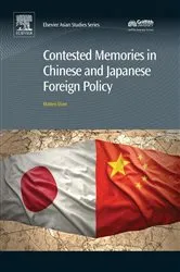 Book cover of Contested Memories in Chinese and Japanese Foreign Policy by Matteo Dian
