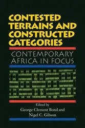 Book cover of Contested Terrains And Constructed Categories by George Clement Bond