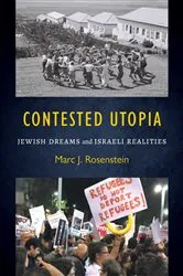 Book cover of Contested Utopia by Marc J. Rosenstein