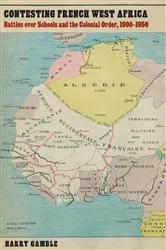 Book cover of Contesting French West Africa by Harry Gamble
